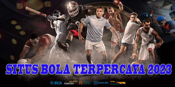 Daftar Situs Bola Terpercaya 2023 Bursa Taruhan Bola Terbaik dan Terlengkap