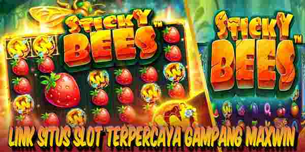 Link Situs Judi Slot Terpercaya Gampang Menang Maxwin Sticky Bees