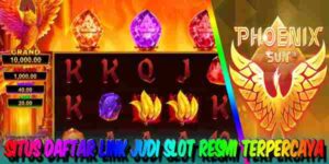 Situs Daftar Judi Slot Terbaik Resmi Terpercaya Mudah Menang Phoenix